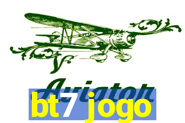 bt7 jogo